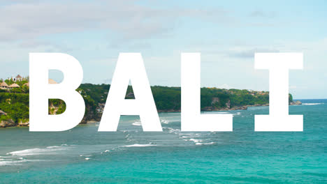 Tropical-Sea-And-Coastline-Scene-Overlaid-With-Animated-Graphic-Spelling-Out-Bali